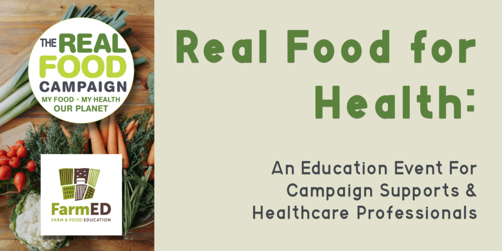 Real Food for Health: An Education Event for our Campaign Supporters & Healthcare Professionals